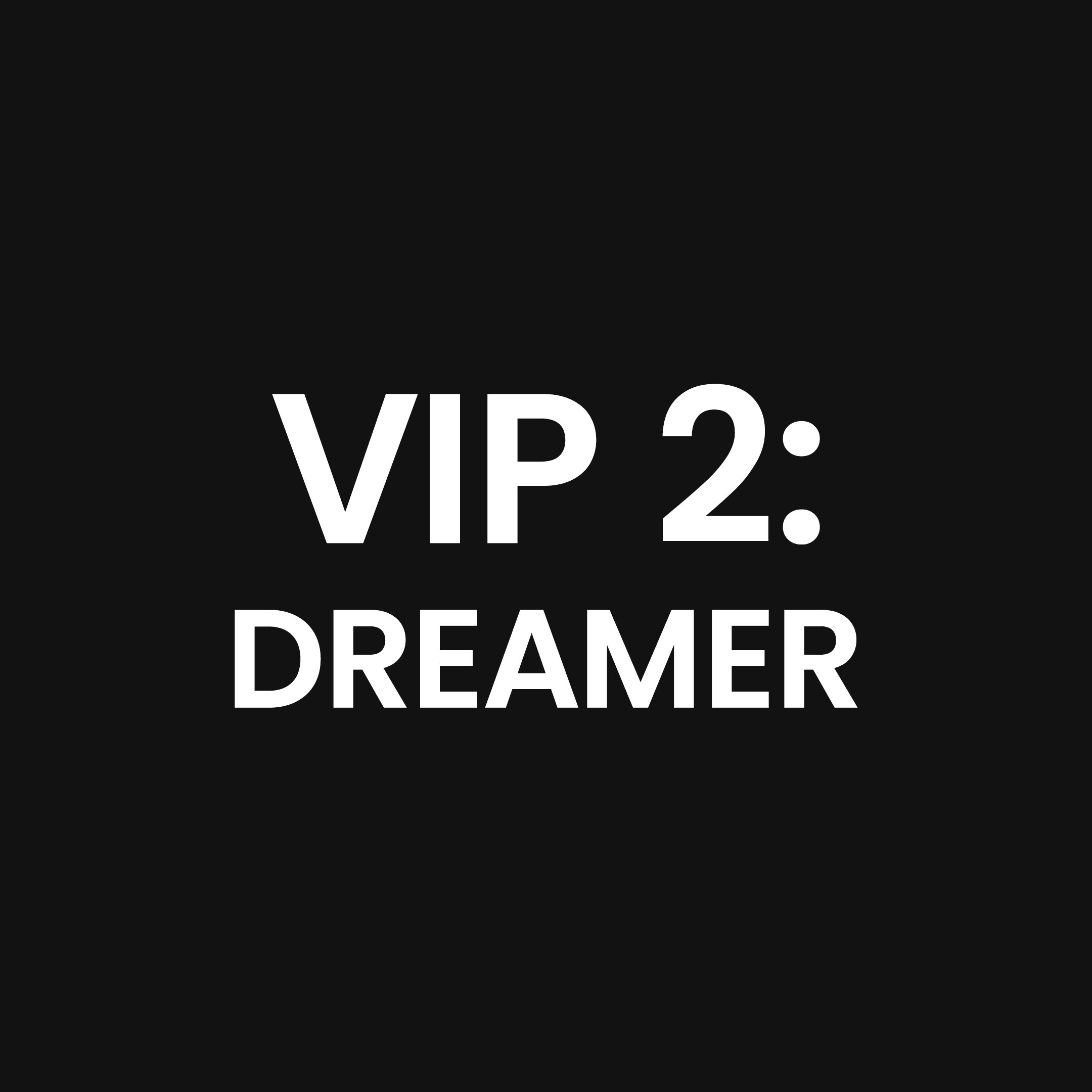 VIP2 DREAMER The Rose VIP vip2-dreamer-the-rose-vip